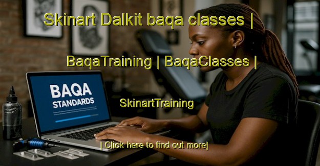 Skinart Dalkit baqa classes | BaqaTraining | BaqaClasses | SkinartTraining-Russian Federation